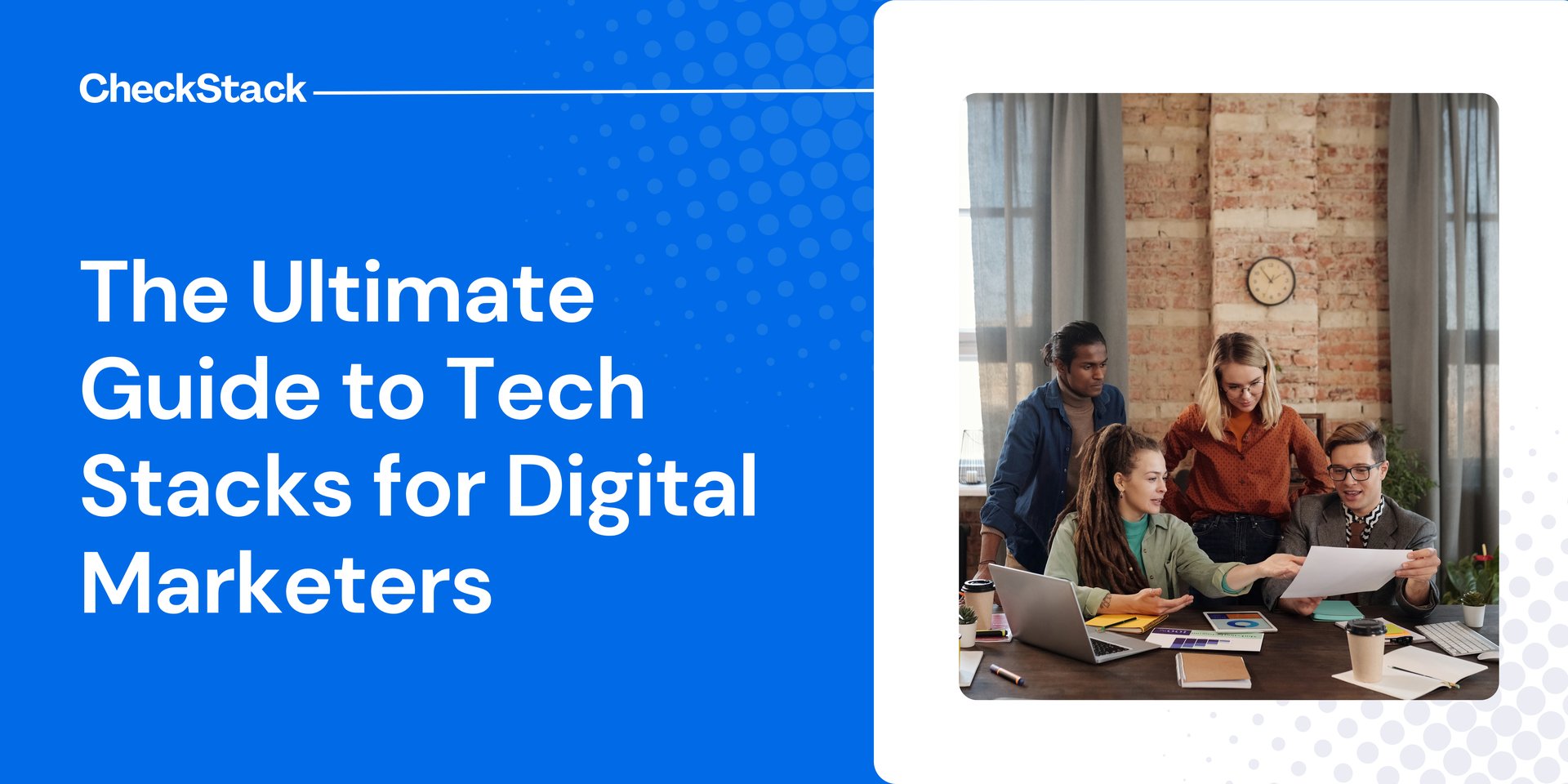 The Ultimate Guide to Tech Stacks for Digital Marketers