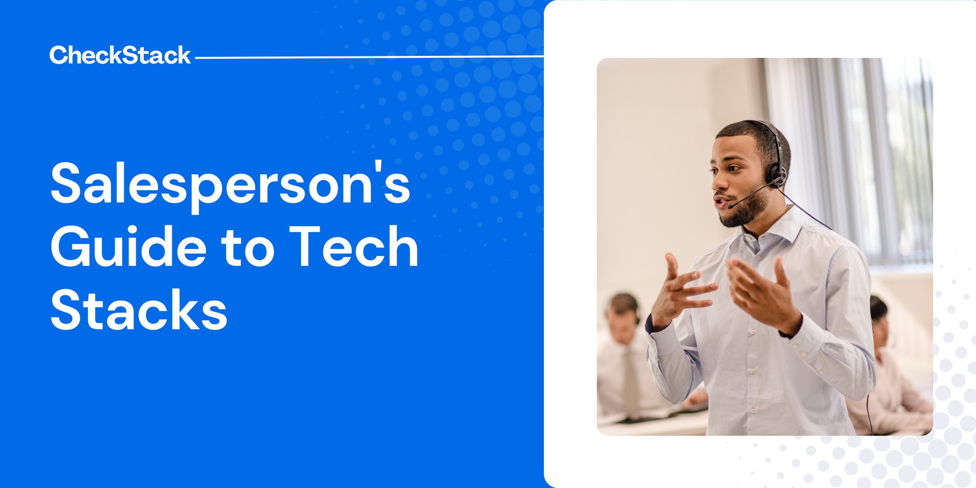 The Salesperson's Guide to Tech Stacks